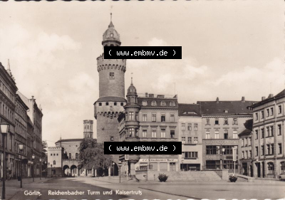 Ansichtskarte DDR Bezirk Dresden, Kreis Görlitz, Stadt Görlitz: Reichenbacher Turm und Kaisertrutz (1) Sammlung