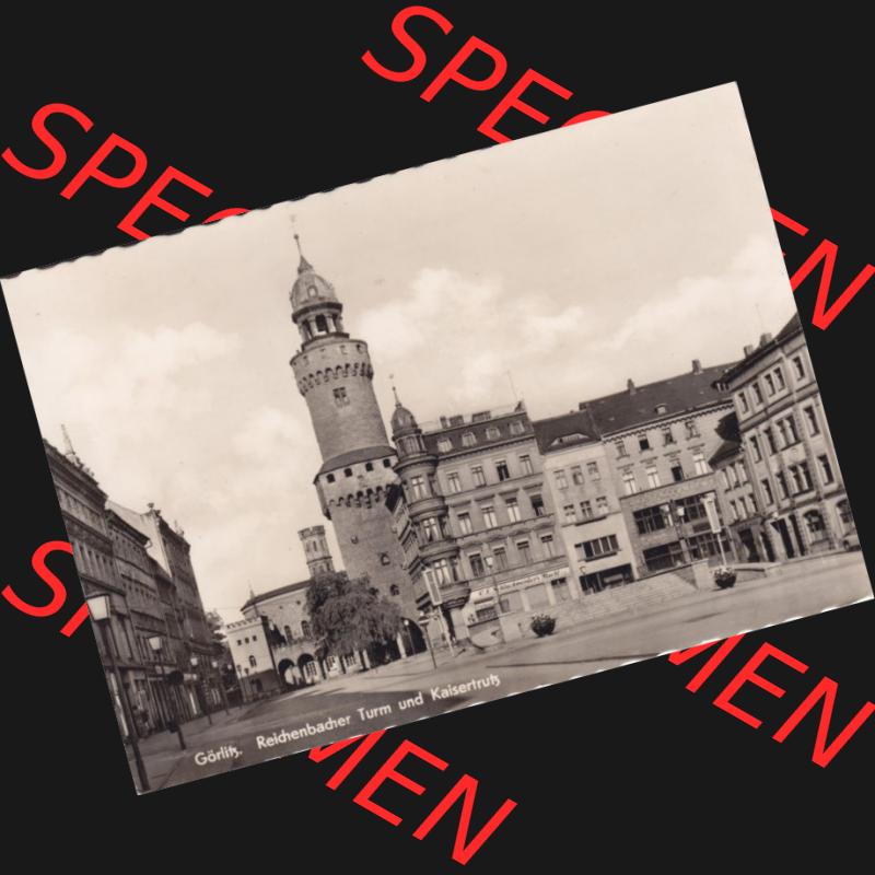 Ansichtskarte DDR Bezirk Dresden, Kreis Görlitz, Stadt Görlitz: Reichenbacher Turm und Kaisertrutz (1) Sammlung