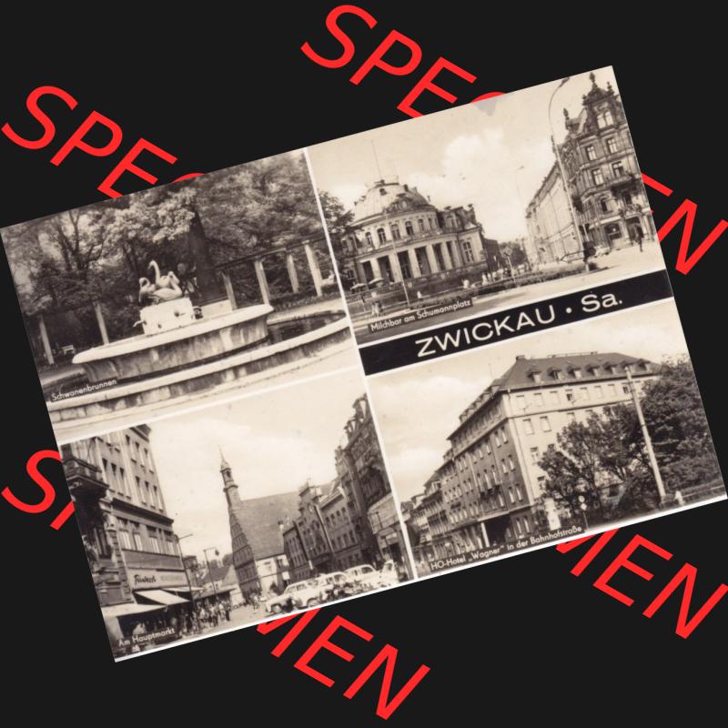 Ansichtskarte Bezirk Karl-Marx-Stadt, Landkreis Zwickau-Land, Stadt Zwickau der DDR Schwanenbrunnen, Milchbar am Schumannplatz, Am Hauptmarkt, HO-Hotel Wagner. DDR... Sammlung