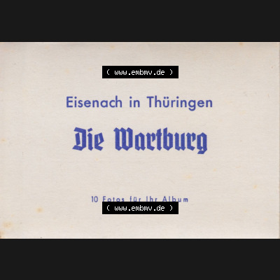 Fotos DDR, Bezirk Erfurt, Kreis Eisenach, Stadt Eisenach, Burg Wartburg mit 10 Foto-Ansichten-Mappe 1973 Die Wartburg in Eisenach Thüringen (1). Fotos aus... Sammlung