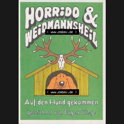 Ansichtskarten DDR Comics, Jäger mit Hund von 1986, Horrido & Weidmannsheil vom Militärverlag der DDR (VEB) - Berlin, Comics gezeichnet von Eugen Gliege Sammlung