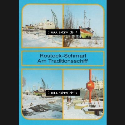 Alte Ansichtskarte mit Ansichten der DDR Bezirk Rostock, Stadtkreis Rostock, Hansestadt Rostock Schmarl, Am Traditionsschiff. Hochformat mit unbekannten Ausgabejahr. Sammlung