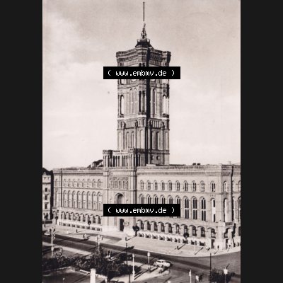 Ansichtskarten DDR Bezirk Berlin, Stadt Berlin in s/w / schwarzweiß, Verlag Felix Setecki, Berlin 1961, Rathaus in Berlin. Alte Stadtansichten der Stadt Berlin,... Sammlung