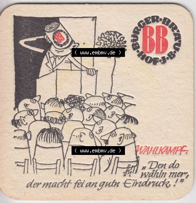 Bierdeckel Bürger-Bräu-Hof J-B., Den do wähln mer der macht fei an gutn Eindruckjpg (2). Deutscher Katalog über deutsche Bierdeckel... Sammlung
