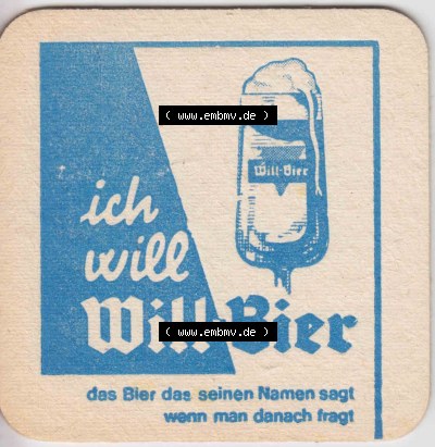 Bierdeckel ich will Will-Bier, Will-Malz, Das Bier das seinen Namen sagt wenn man danach fragt (3). Deutscher Katalog über deutsche... Sammlung