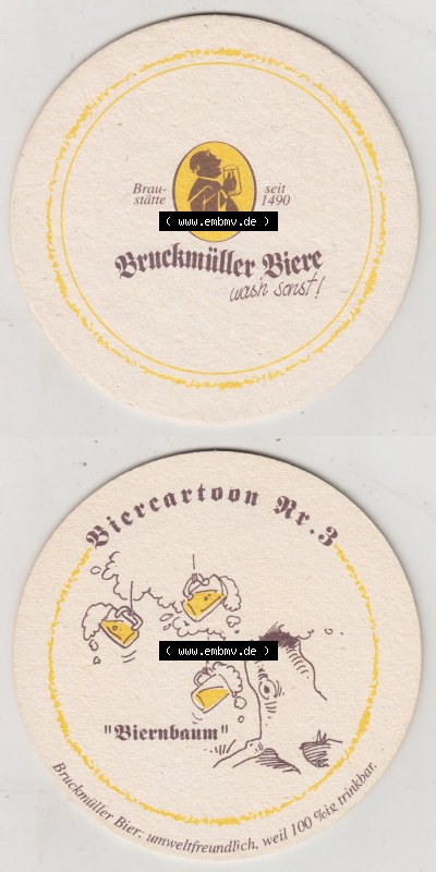 Bierdeckel Bruckmüller Biere, Braustätte seit 1490, was sonst! Bier-Cartoon Nr 3. Biernbaum Umweltfreundlich, weil 100%ig trinkbar... Sammlung