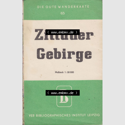 DDR Bezirk Dresden, Zittauer Gebirge 1957, Die gute Wanderkarte Karte 65, Zittauer Gebirge Maßstab 1:30000, VEB Bibliographisches Institut Leipzig. Digitalisierte... Sammlung