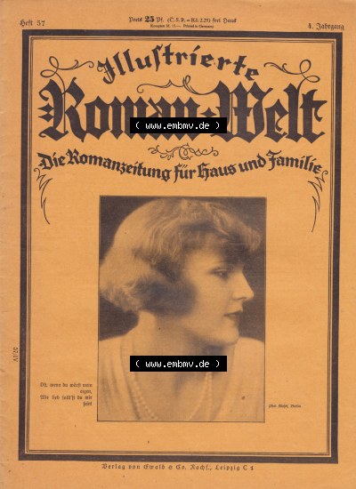 Weimarer Republik „Illustrierte Roman-Welt“ 1931, Heft 57, 4. Jahrgang, Die Romanzeitung für Haus und Familie, Zum Herunterladen... Sammlung