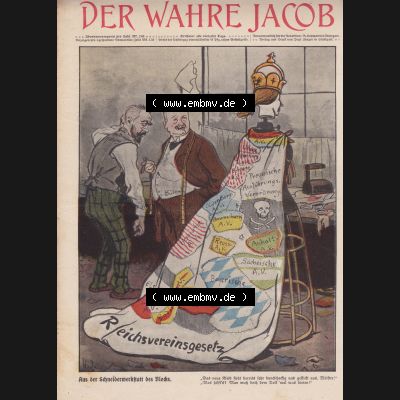 Der wahre Jacob Satire 1908, Heft 571, Satire Seite 5833, Reichsvereinsgesetz, Aus der Schneiderwerkstatt des Blocks. Hier befindet sich eine von 16 Seiten der Satire-Zeitschrift... Sammlung