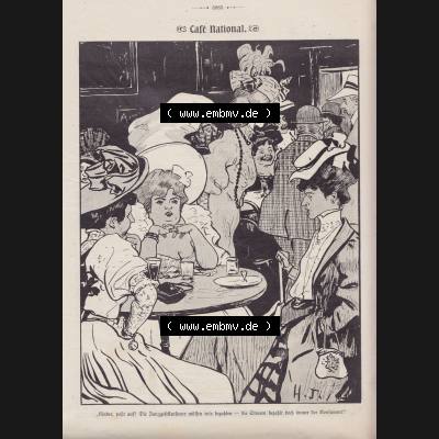 Der wahre Jacob Satire 1908, Heft 574, Satire Seite 5885, Café National. Zum Thema Deutsches Kaiserreich nach 20 Jahren Regierung. Hier befindet sich eine von 12... Sammlung