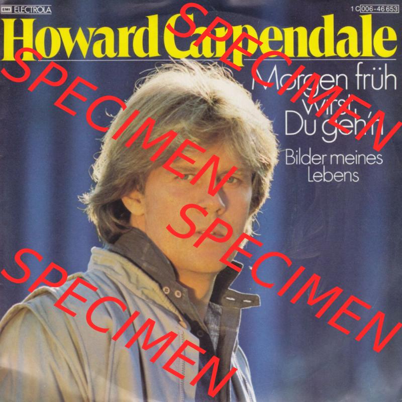 Schlager (Singles), Electrola Records 1982, Howard Carpendale mit Morgen Früh Wirst Du Gehn. Vinyl-Schallplatten hier im online Katalog als Bildmaterial hochladen.... Sammlung