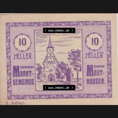 Notgeldscheine Oberösterreich Mauthausen 10 Heller I. Vorderseite des oberösterreichischen Notgeldscheins im online Katalog auf EMBMV zum katalogisieren der eigenen Notgeld-Sammlung Oberösterreich... Sammlung