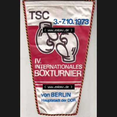 DDR Sportclub Wimpel 1973, IV. Internationales Boxturnier, TSC Berlin Hauptstadt der DDR 3.-7.10.1973. Vorderseite vom Wimpel aus der DDR, Sportwimpel... Sammlung